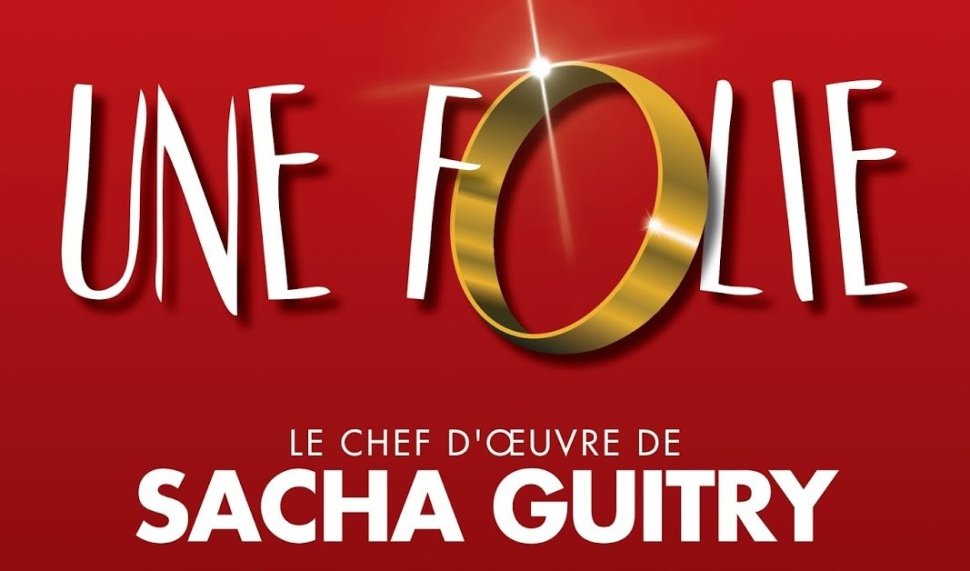 « Une Folie », à la Comédie Claude Volter