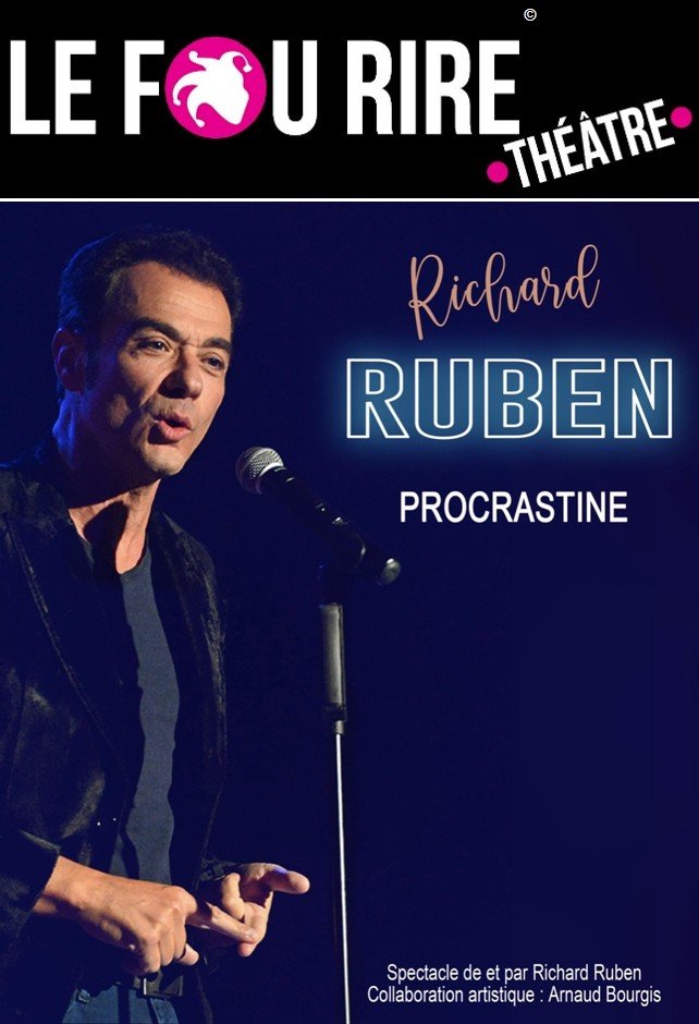 « Procrastine », de et avec Richard Ruben, au Café-Théâtre Le Fou rire