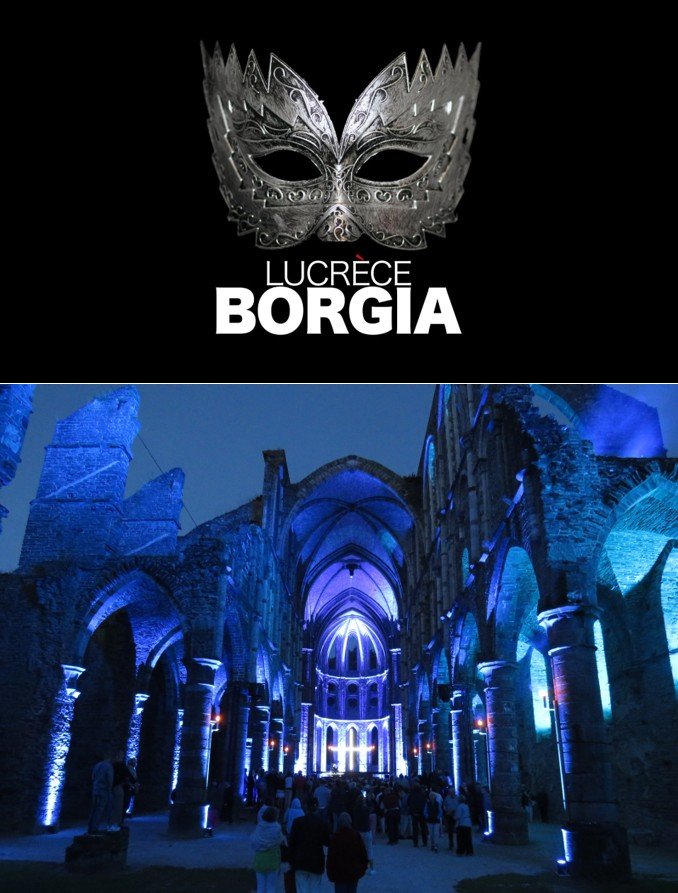 « Lucrèce Borgia », à l’Abbaye de Villers