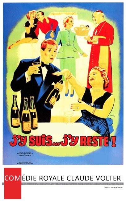 « J’y suis… j’y reste », à la Comédie Royale Claude Volter