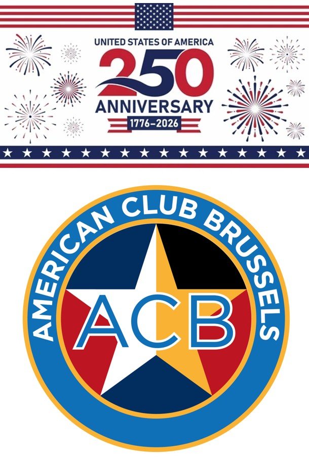 Celebrating US 250th & American Club of Brussels 105th Anniversaries